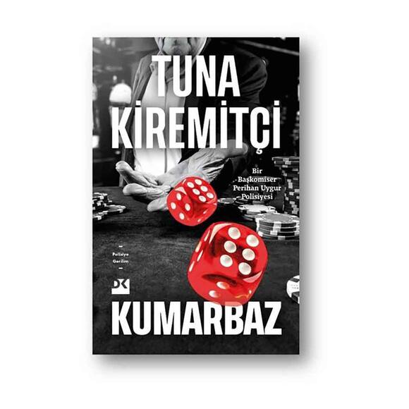 Kumarbaz - Bir Başkomiser Perihan Uygur Polisiyesi