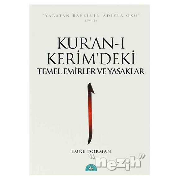 Kur’an-ı Kerim’deki Temel Emirler ve Yasaklar