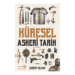 Yeditepe Yayınevi - Küresel Askeri Tarih 1775’ten Günümüze