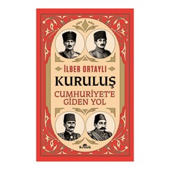 Kronik Kitap - Kuruluş - Cumhuriyet’e Giden Yol