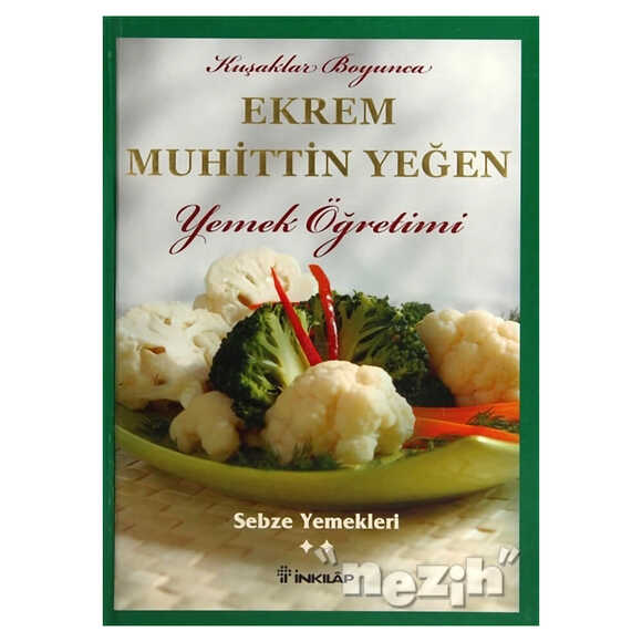 Kuşaklar Boyunca Ekrem Muhittin Yeğen - Yemek Öğretimi 2