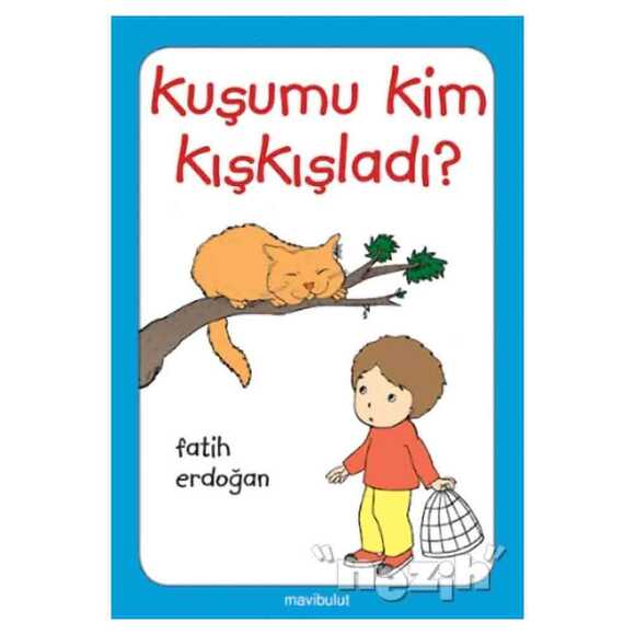 Kuşumu Kim Kışkışladı?