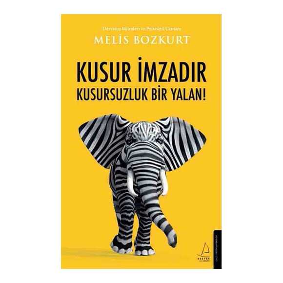 Kusur İmzadır Kusursuzluk Bir Yalan!