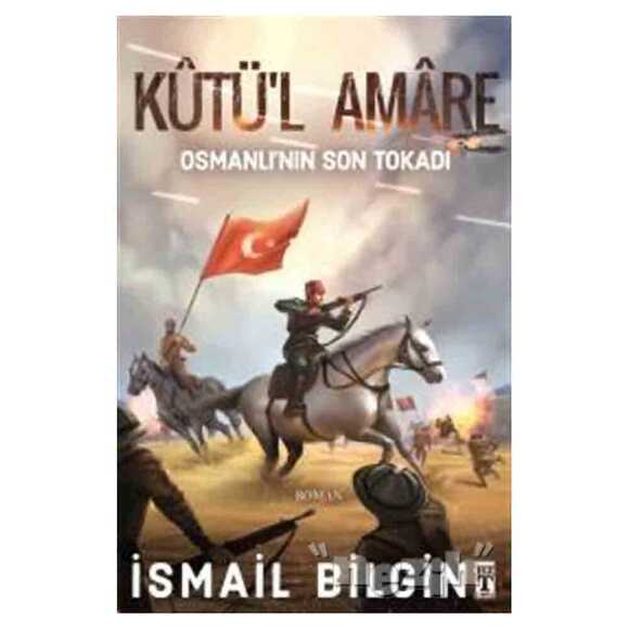 Kutü’l Amare: Osmanlının Son Tokadı