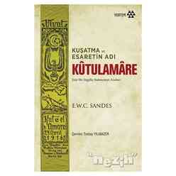 Yeditepe Yayınevi - Kutulamare: Kuşatma ve Esaretin Adı