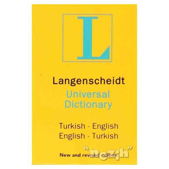 Langenscheidt’s Universal Dictionary English - Turkish / Turkish - English New and Revised Edition