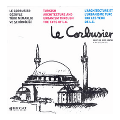 Le Corbusier Gözüyle Türk Mimarlığı ve Şehirciliği - Thumbnail