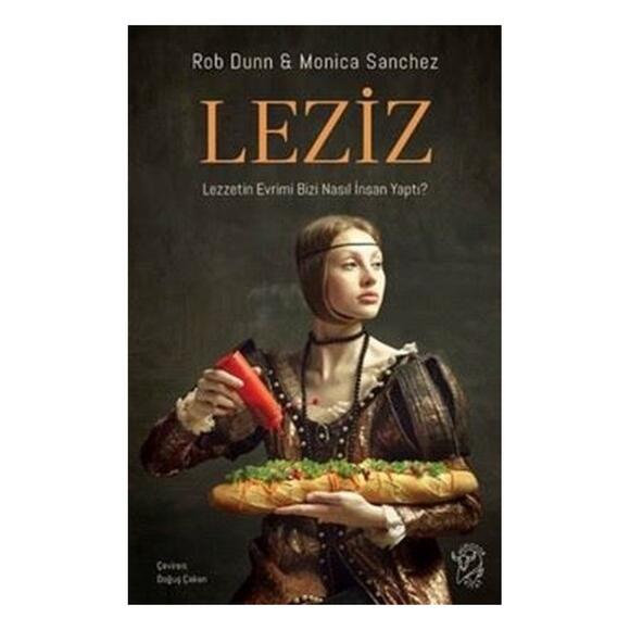 Leziz-Lezzetin Evrimi Bizi Nasıl İnsan Yaptı?