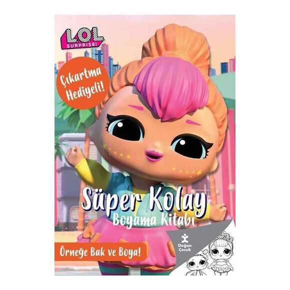 Lol Surprise! Süper Kolay Boyama Kitabı - Çıkartma Hediyeli! Örneğe Bak ve Boya!