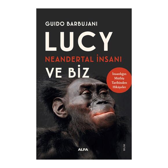 Lucy Neandertal İnsanı ve Biz