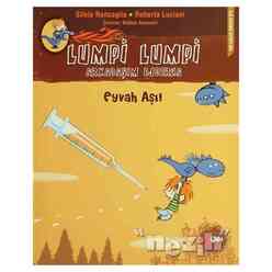 Can Yayınları - Lumpi Lumpi Arkadaşım Ejderha - Eyvah Aşı!