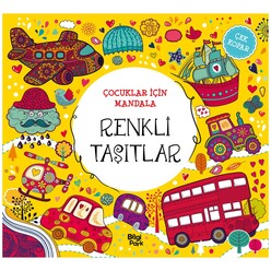 Bilgipark Yayınları - Mandala Çocuklar İçin - Renkli Taşıtlar