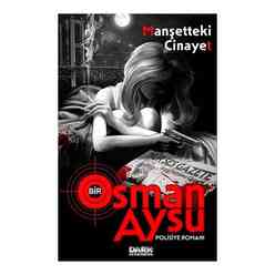 Manşetteki Cinayet - Bir Osman Aysu Polisiye Romanı - Thumbnail