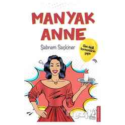 Destek Yayınları - Manyak Anne