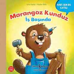 İş Bankası Kültür Yayınları - Marangoz Kunduz İş Başında 