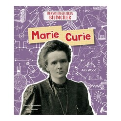 İş Bankası Kültür Yayınları - Marie Curie - Dünyayı Değiştiren Bilimciler