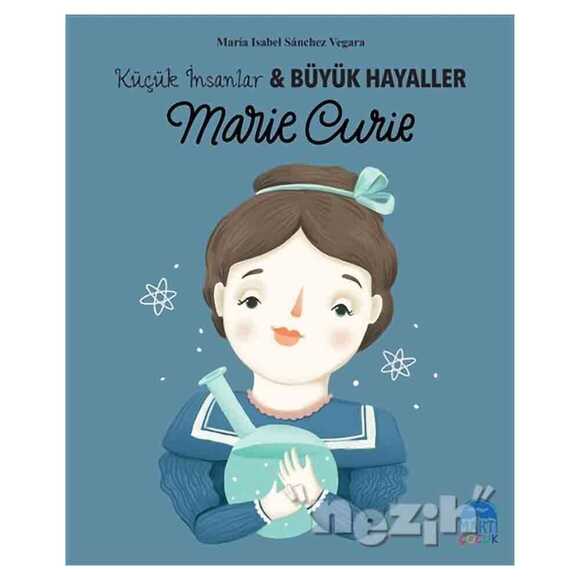 Marie Curie - Küçük İnsanlar ve Büyük Hayaller