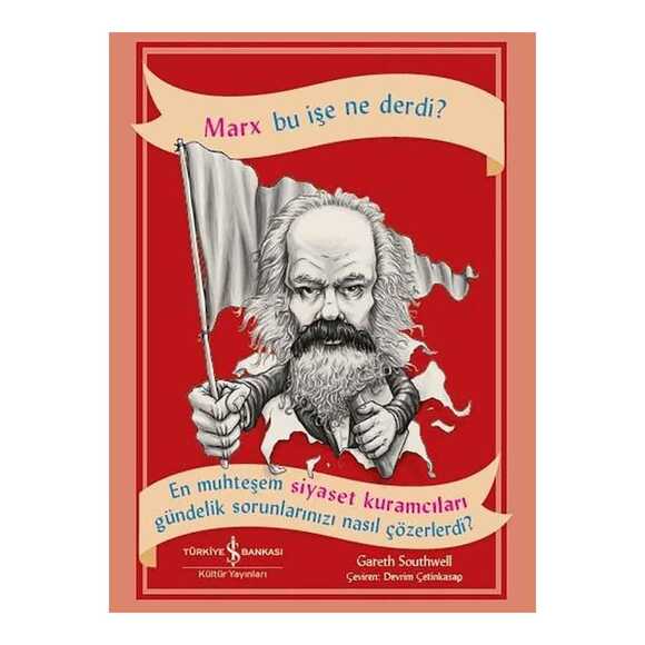Marx Bu İşe Ne Derdi?