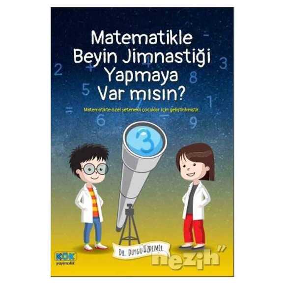 Matematikle Beyin Jimnastiği Yapmaya Var mısın?