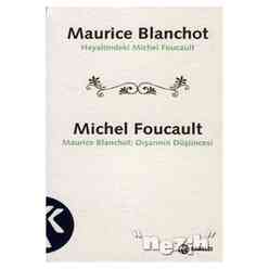 Maurice Blanchot: Hayalimdeki Michel Foucault Michel Foucault: Dışarının Düşüncesi - Thumbnail