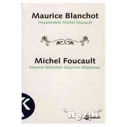 Kabalcı Yayınevi - Maurice Blanchot: Hayalimdeki Michel Foucault Michel Foucault: Dışarının Düşüncesi