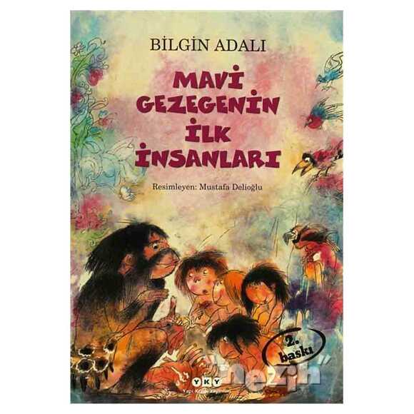 Mavi Gezegenin İlk İnsanları