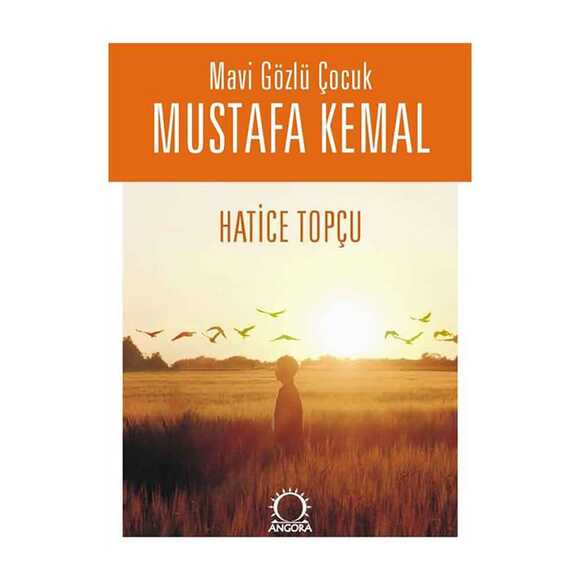 Mavi Gözlü Çocuk Mustafa Kemal