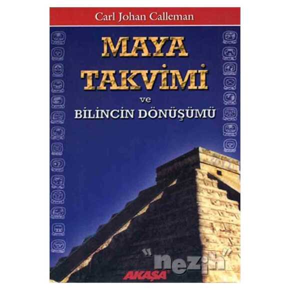 Maya Takvimi ve Bilincin Dönüşümü