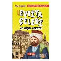 Medeniyet Mimarlarımız 1 - Evliya Çelebi ve Küçük Gezgin - Thumbnail