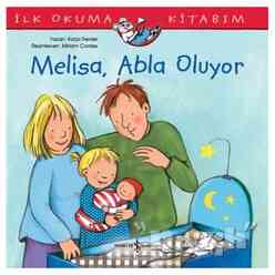 Melisa Abla Oluyor - İlk Okuma Kitabım - Thumbnail