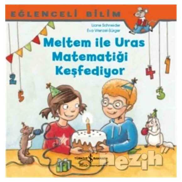 Meltem ile Uras Matematiği Keşfediyor - Eğlenceli Bilim