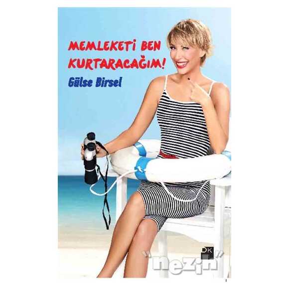 Memleketi Ben Kurtaracağım!