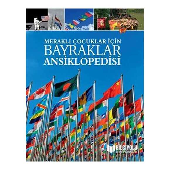 Meraklı Çocuklar İçin Bayraklar Ansiklopedisi