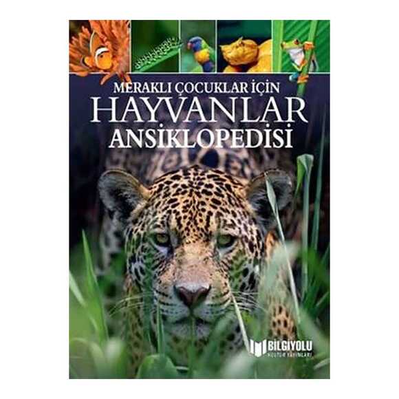 Meraklı Çocuklar İçin Hayvanlar Ansiklopedisi