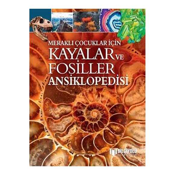 Meraklı Çocuklar İçin Kayalar Ve Fosiller Ansiklopedisi
