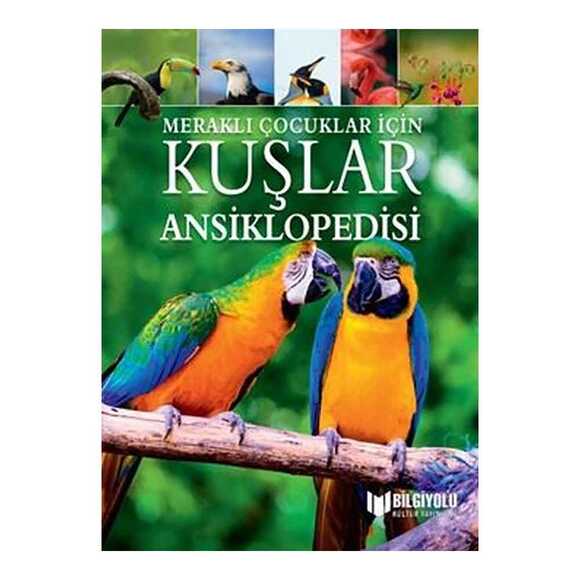 Meraklı Çocuklar İçin Kuşlar Ansiklopedisi