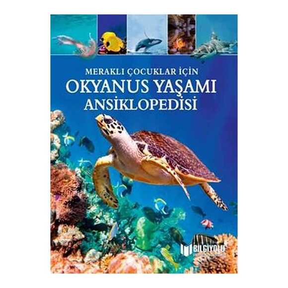 Meraklı Çocuklar İçin Okyanus Yaşamı Ansiklopedisi