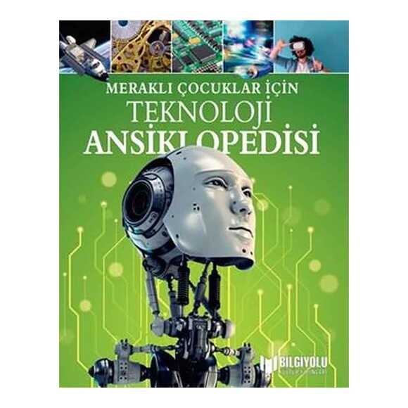 Meraklı Çocuklar İçin Teknoloji Ansiklopedisi