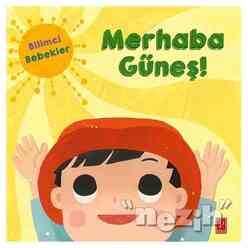 Pena - Merhaba Güneş! - Bilimci Bebekler
