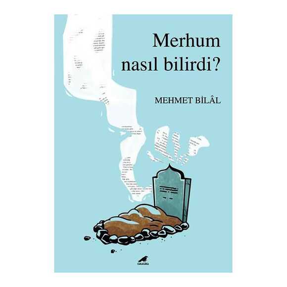 Merhum Nasıl Bilirdi?