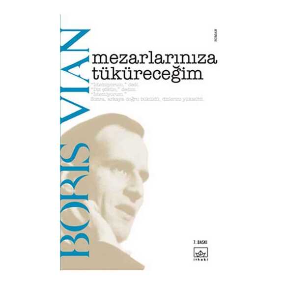 Mezarlarınıza Tüküreceğim