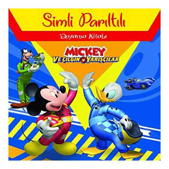 Mickey ve Çılgın Yarışçılar - Simli Parıltılı Boyama Kitabı