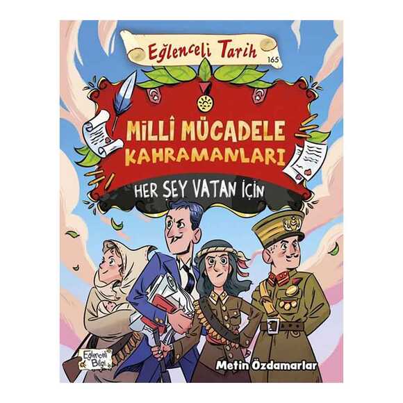 Milli Mücadele Kahramanları - Her Şey Vatan İçin