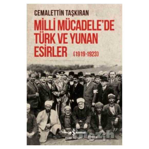 Milli Mücadele’de Türk ve Yunan Esirler (1919 - 1923)
