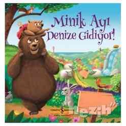 İş Bankası Kültür Yayınları - Minik Ayı Denize Gidiyor!