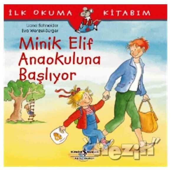 Minik Elif Anaokuluna Başlıyor