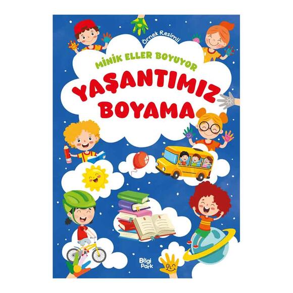 Minik Eller Boyuyor - Yaşantımız Boyama Kitabı