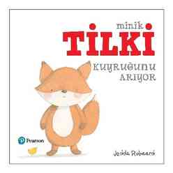 Pearson Yayınları (Türkçe) - Minik Tilki Kuyruğunu Arıyor