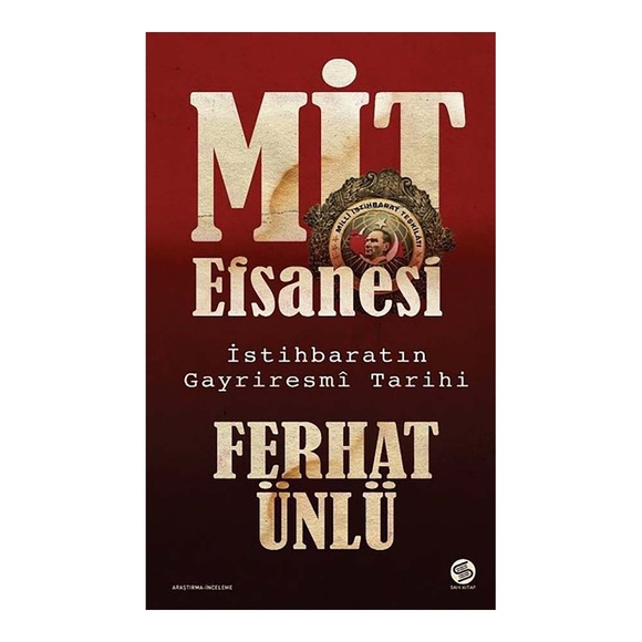 MİT Efsanesi İstihbaratın Gayriresmi Tarihi