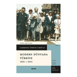 Alfa - Modern Dünyada Türkiye 1839 - 2010 - Cambridge Türkiye Tarihi 4